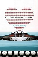 Cover of And Then Things Fall Apart by Arlaina Tibensky