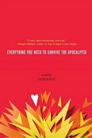 Cover of Everything You Need to Survive the Apocalypse by Lucas Klauss