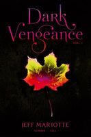 Dark Vengeance, Vol. 1: Summer / Fall