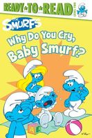 Why Do You Cry, Baby Smurf?