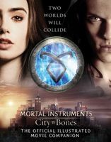 Cover of City of Bones: The Official Illustrated Movie Companion by Mimi O'Connor