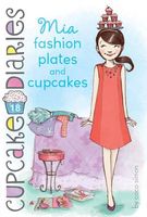 Mia: Fashion Plates and Cupcakes