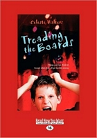 Cover of Treading The Boards by Celeste Walters