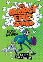 Mucus Mayhem