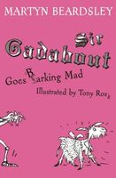 Sir Gadabout Goes Barking Mad