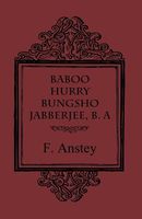 Cover of Baboo Hurry Bungsho Jabberjee, B. A. by F. Anstey