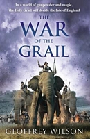 Cover of The War of the Grail by Geoffrey Wilson