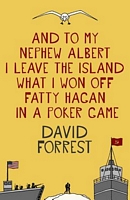 And To My Nephew Albert I Leave The Island What I Won Off Fatty Hagan In A Poker Game