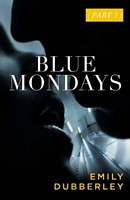 Blue Mondays Part One