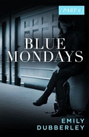 Blue Mondays Part Six