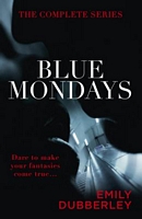 Blue Mondays: The Complete Series by Emily Dubberley