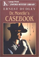 Dr. Morelle's Casebook