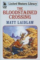 Cover of The Bloodstained Crossing by Matt Laidlaw