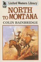 North to Montana