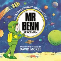 The Extraordinary Adventures of MR Benn Spaceman