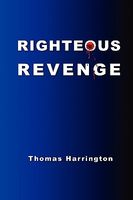 Cover of Righteous Revenge by Thomas Harrington