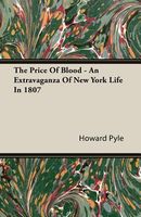 The Price Of Blood - An Extravaganza Of New York Life In 1807