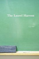 Cover of The Laurel Harvest by C.J. Hall