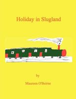 Cover of Holiday in Slugland by Maureen O'Beirne