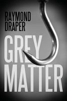 Cover of Grey Matter by Raymond Draper