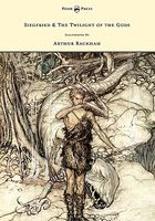 Cover of Siegfied & The Twilight Of The Gods by Richard Wagner
