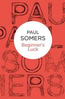 Cover of Beginner's Luck by Paul Somers
