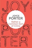 Cover of Rather a Common Sort of Crime by Joyce Porter