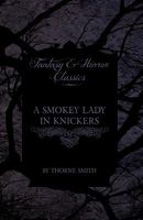 A Smokey Lady In Knickers