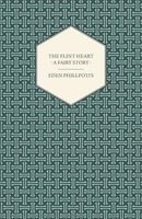 The Flint Heart - A Fairy Story