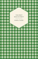 The First Rescue Party - A Novel Translated by M. and R. Weatherall