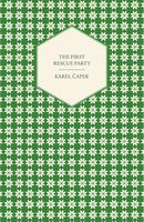 The First Rescue Party - A Novel Translated by M. and R. Weatherall