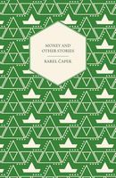 Money and Other Stories With a Foreword by John Galsworthy