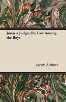 Jonas a Judge; Or, Law Among the Boys