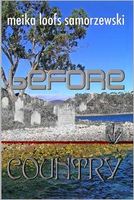 Cover of .Before Country by Meika Loofs Samorzewski
