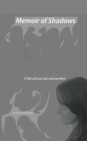 Cover of Memoir of Shadows: A Tale of Love, Loss and Sacrifice by Darren Hollinshead