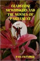 Cover of Gladstone Mcwhiskers and the Mouses of Parliament by Paul Chandler