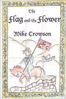 Cover of The Flag and the Flower by Mike Crowson