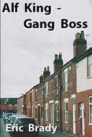 Cover of Alf King - Gang Boss by Eric Brady