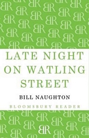 Cover of Late Night on Watling Street by Bill Naughton