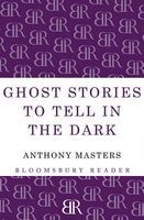 Ghost Stories To Tell In The Dark