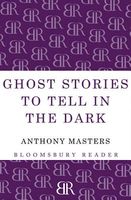 Ghost Stories To Tell In The Dark