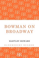 Bowman on Broadway