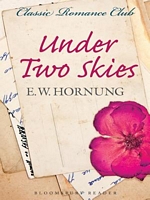 Ernest William Hornung / E.W. Hornung's Latest Book