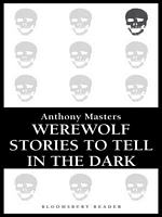 Werewolf Stories to Tell in the Dark