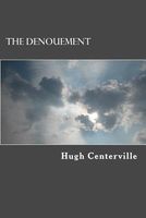 Cover of The Denouement by Hugh Centerville