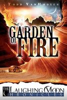 Cover of Garden of Fire by Todd Vanhooser
