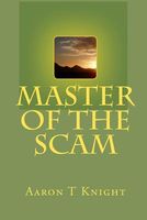 Cover of Master of the Scam by Aaron T. Knight