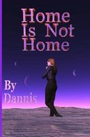 Cover of Home Is Not Home by Dannis