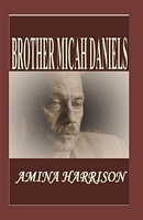 Brother Micah Daniels