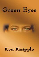 Cover of Green Eyes by Ken Knipple